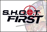 S.H.O.O.T. First